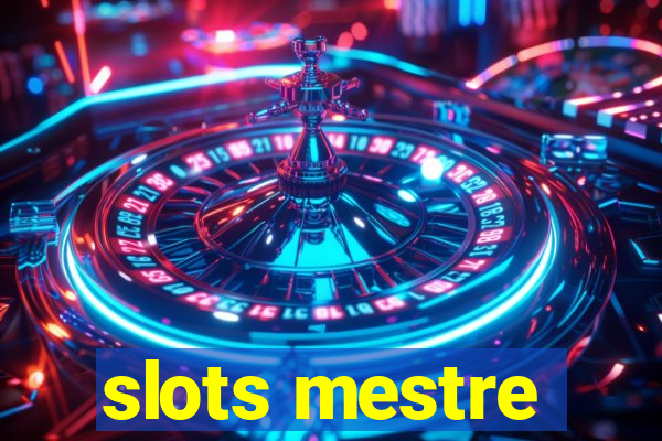 slots mestre